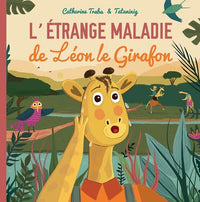 L'étrange maladie de Léon le girafon