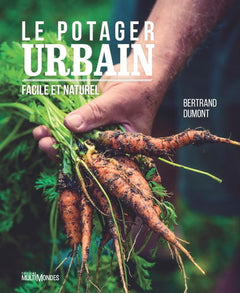LE POTAGER URBAIN, FACILE ET NATUREL