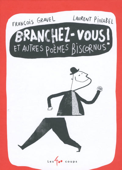 Branchez-vous ! et autres poèmes biscornus