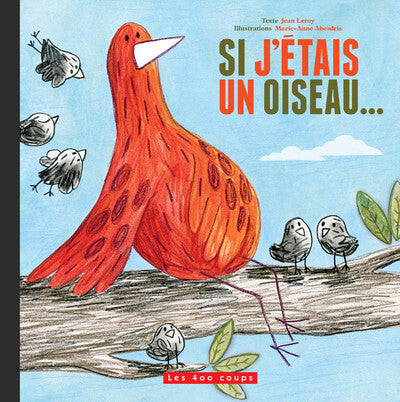 Si j'étais un oiseau