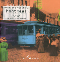 Première visite à Montréal 1912
