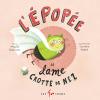 L'épopée de Dame Crotte de nez
