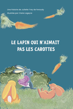 Le lapin qui n'aimait pas les carottes