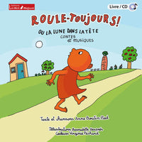 Roule-Toujours ou la lune dans la tête