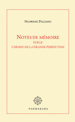 NOTES DE MEMOIRE SUR LE CHEMIN DE LA GRANDE PERFECTION