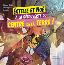 Estelle et Noé à la découverte du centre de la Terre