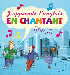 J'apprends l'anglais en chantant