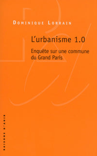 Urbanisme 1.0. Enquête sur une commune du Grand Paris