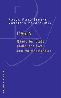 L'AGCS: Quand les Etats abdiquent face aux multinationales