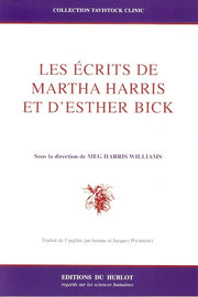 Les Ecrits de Martha Harris et d'Esther Bick