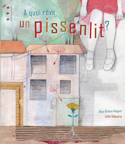 A quoi rêve le pissenlit