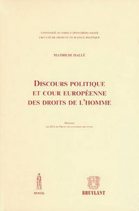 DISCOURS POLITIQUE ET COUR EUROPÉENNE DES DROITS DE L'HOMME