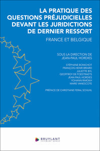 La pratique des questions préjudicielles devant les juridictions de dernier ressort - France et Belgique