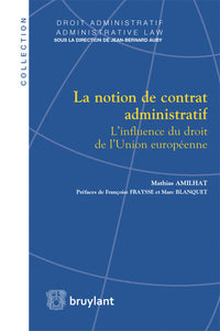 La notion de contrat administratif - L'influence du droit de l'Union européenne