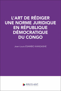 L'art de rédiger une norme juridique en République démocratique du Congo