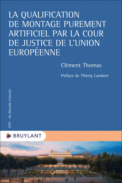 La qualification de montage purement artificiel par la Cour de justice de l'Union européenne