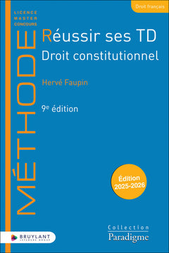 Réussir ses TD - Droit constitutionnel
