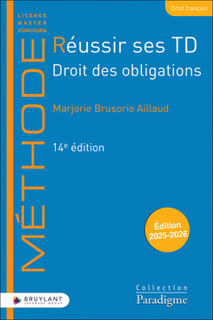 Réussir ses TD - Droit des obligations
