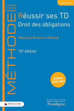 Réussir ses TD - Droit des obligations