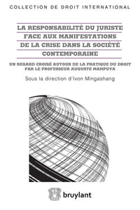 La responsabilité du juriste face aux manifestations de la crise dans la société contemporaine