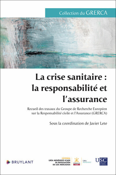 La crise sanitaire : la responsabilité et l'assurance - Recueil des travaux du Groupe de Recherche E