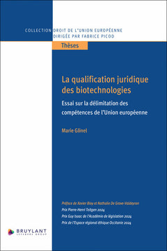La qualification juridique des biotechnologies - Essai sur la délimitation des compétences de l'Unio