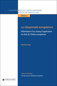 La citoyenneté européenne - Délimitation d'un champ d'application du droit de l'Union européenne