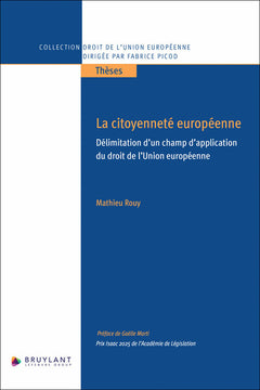 La citoyenneté européenne - Délimitation d'un champ d'application du droit de l'Union européenne