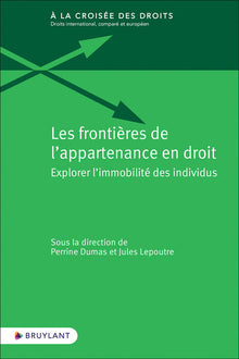 Les frontières de l'appartenance en droit - Explorer l'immobilité des individus