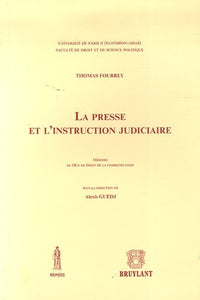 La presse et l'instruction judiciaire