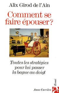 Comment se faire épouser ?
