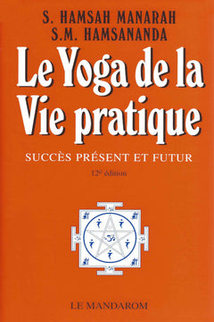 Le yoga de la vie pratique