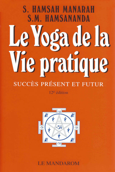 Le yoga de la vie pratique