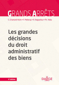 Les grandes décisions du droit administratif des biens