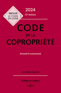 Code de la copropriété 2024, annoté et commenté. 33e éd..
