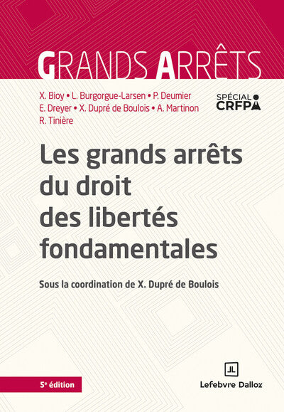 Les grands arrêts du droit des libertés fondamentales
