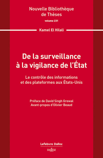 De la surveillance à la vigilance de l'État. Volume 231 - Le contrôle des informations et des plateformes aux Etas-Unis