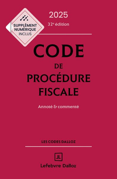 Code de procédure fiscale 2025, annoté et commenté