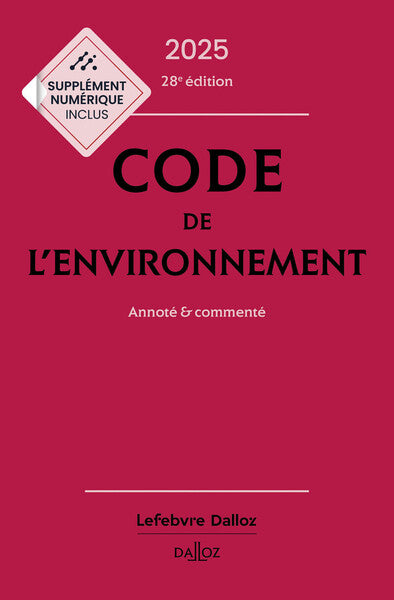 Code de l'environnement 2025, annoté & commenté