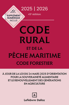 Code rural et de la pêche maritime - Code forestier 2025-2026, annoté et commenté