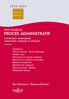 Petit traité du procès administratif 2023/24 - Contentieux administratif, juridictions générales et
