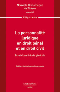 La personnalité juridique en droit pénal et en droit civil. Volume 241 - Essai d'une théorie générale