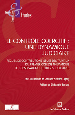 Le contrôle coercitif : une dynamique judiciaire