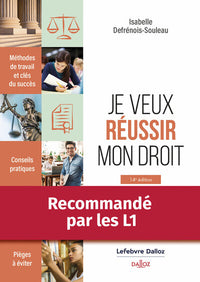 Je veux réussir mon droit. Méthodes de travail et clés du succès