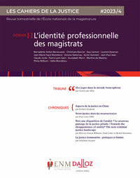 Les Cahiers de la justice 4/2023 - L'identité professionnelle des magistrats