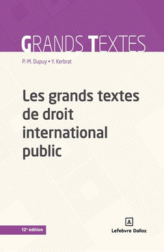 Les grands textes de droit international public. 12e éd.