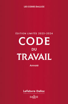 Code du travail, édition limitée 2023-2024 87ed - Annoté