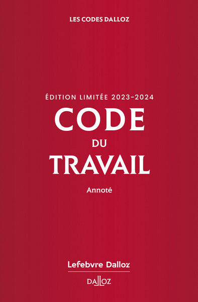 Code du travail, édition limitée 2023-2024 87ed - Annoté