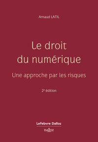 Le droit du numérique. Une approche par les risques