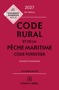 Code rural et de la pêche maritime - Code forestier 2026, annoté et commenté. 46e éd.
